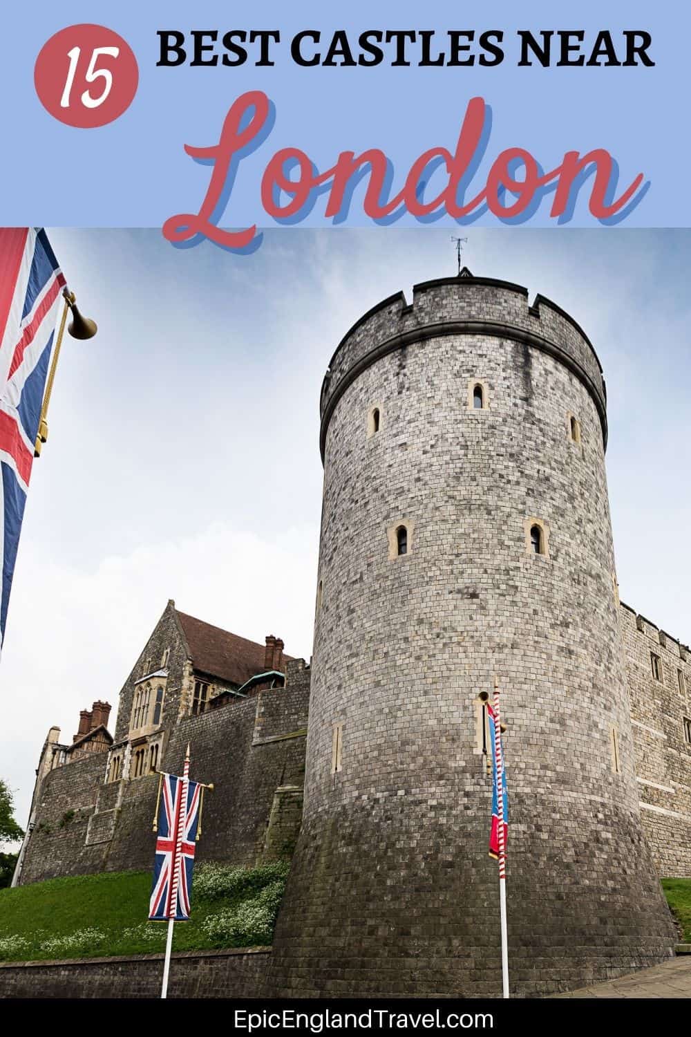 Pinterest image of Windsor Castle with the text reading: "15 Best Castles Near London"